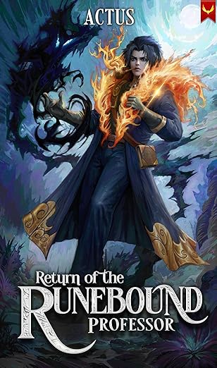 Return of the Runebound Professor: A Progression Fantasy Epic